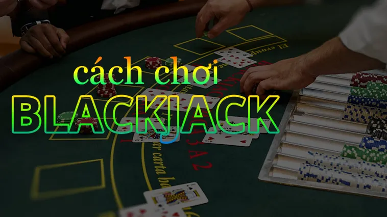 Hướng Dẫn Chơi Blackjack Tại BK8 Thắng Lớn Chỉ Trong 3 Ván